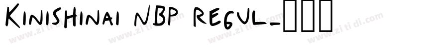 Kinishinai NBP Regul字体转换
